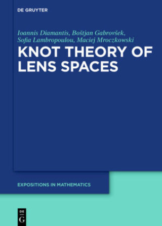 Könyv Knot Theory of Lens Spaces Ioannis Diamantis