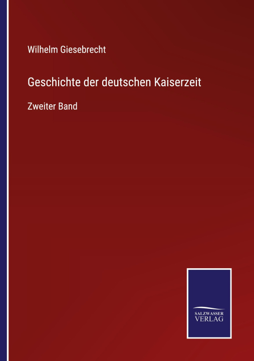 Boek Geschichte der deutschen Kaiserzeit Wilhelm Giesebrecht