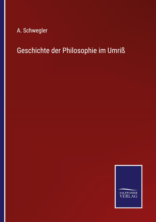 Knjiga Geschichte der Philosophie im Umriss A. Schwegler