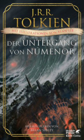Kniha Der Untergang von Númenor und andere Geschichten aus dem Zweiten Zeitalter von Mittelerde Alan Lee