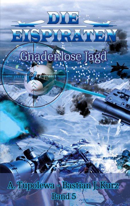 Book Eispiraten - Gnadenlose Jagd A. Tupolewa