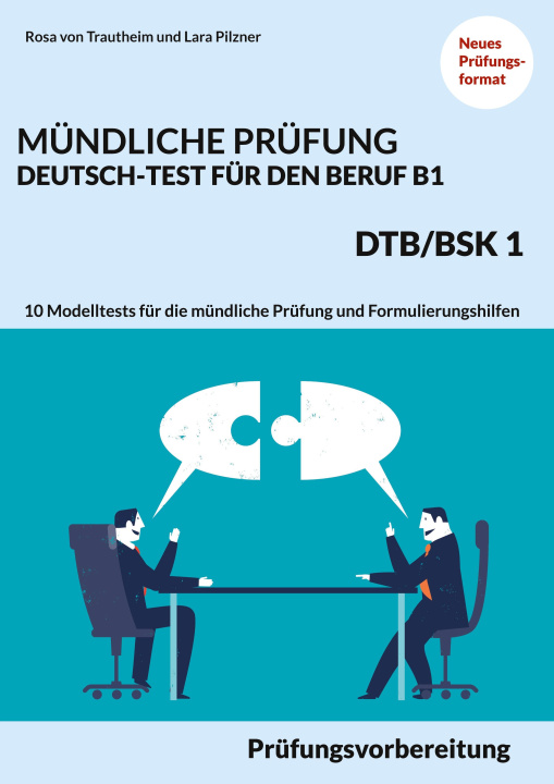 Kniha Mundliche Prufung Deutsch-Test fur den Beruf B1- DTB/BSK B1 Lara Pilzner