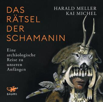 Digital Das Rätsel der Schamanin Harald Meller