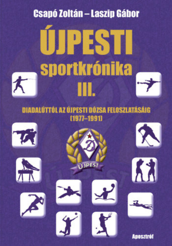 Книга Újpesti sportkrónika III. Csapó Zoltán