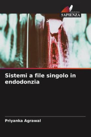 Βιβλίο Sistemi a file singolo in endodonzia Priyanka Agrawal