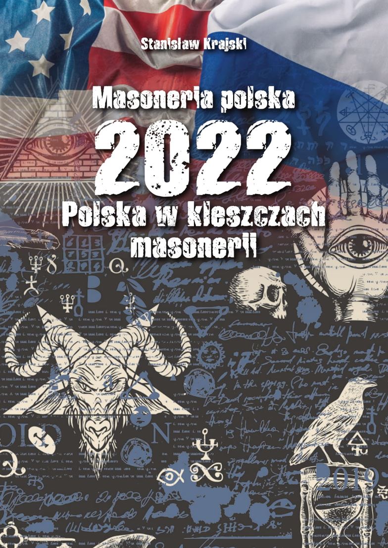 Kniha Masoneria polska 2022 Polska w kleszczach masonerii Stanisław Krajski