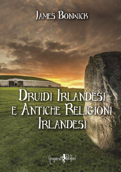 Könyv Druidi irlandesi e antiche religioni irlandesi James Bonwick