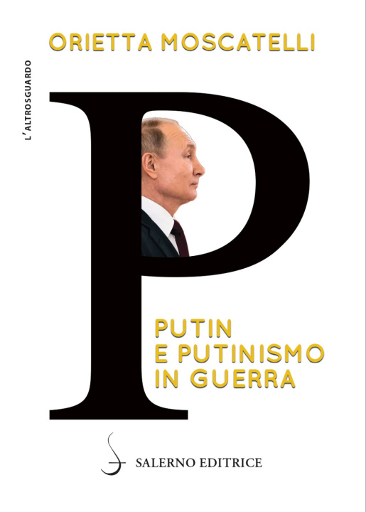 Carte P. Putin e putinismo in guerra Orietta Moscatelli