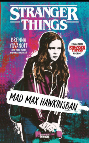 Knjiga Stranger Things - Mad Max Hawkinsban Brenna Yovanoff