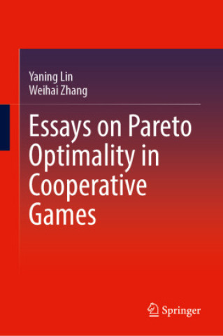 Carte Essays on Pareto Optimality in Cooperative Games Yaning Lin