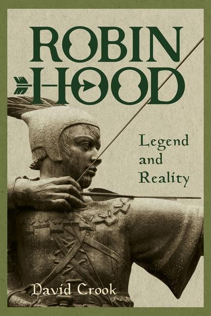 Carte Robin Hood: Legend and Reality David Crook