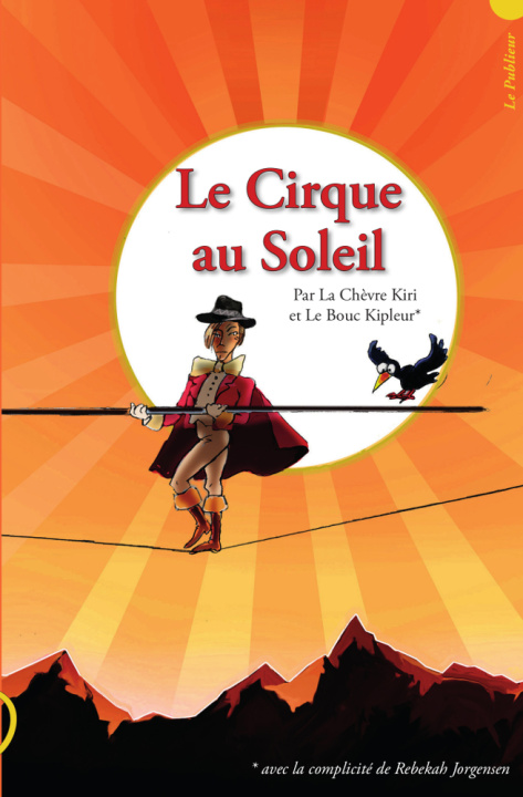 Knjiga Le Cirque au Soleil Chèvre Kiri