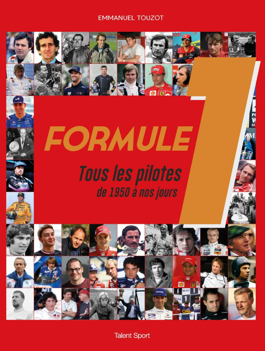 Kniha Formule 1 : Tous les pilotes de 1950 à nos jours Emmanuel Touzot