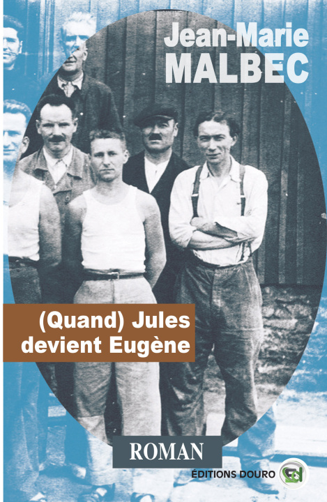 Knjiga (Quand) Jules devient Eugène Jean-Marie Malbec