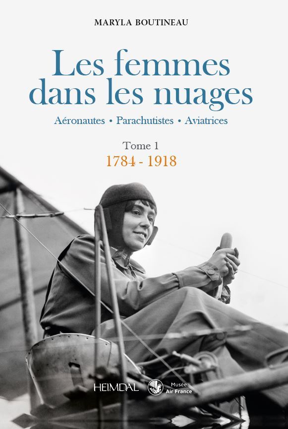 Kniha LES FEMMES DANS LES NUAGES _ TOME 1 _ 1784-1918 BOUTINEAU