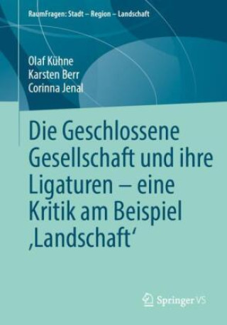 Libro Die Geschlossene Gesellschaft und ihre Ligaturen - eine Kritik am Beispiel 'Landschaft' Olaf Kühne