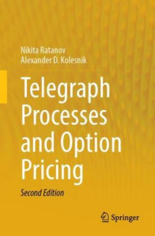 Knjiga Telegraph Processes and Option Pricing Nikita Ratanov