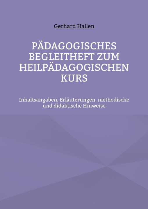 Könyv Padagogisches Begleitheft zum Heilpadagogischen Kurs 