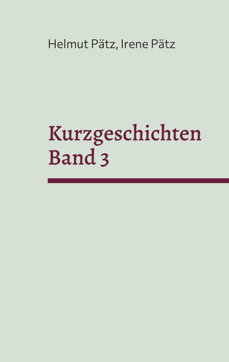 Kniha Kurzgeschichten Band 3 Irene Pätz