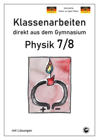 Carte Physik 7/8, Klassenarbeiten direkt aus dem Gymnasium mit Lösungen Claus Arndt