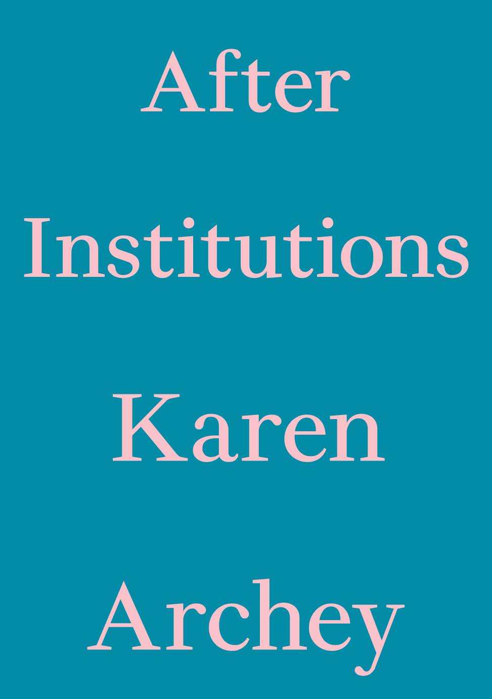 Книга After Institutions Archey