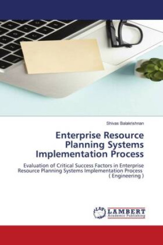 Knjiga Enterprise Resource Planning Systems Implementation Process Shivas Balakrishnan