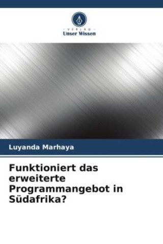 Knjiga Funktioniert das erweiterte Programmangebot in Südafrika? Luyanda Marhaya