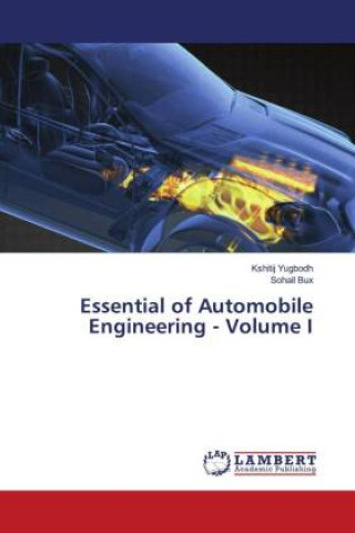 Carte Essential of Automobile Engineering - Volume I Sohail Bux