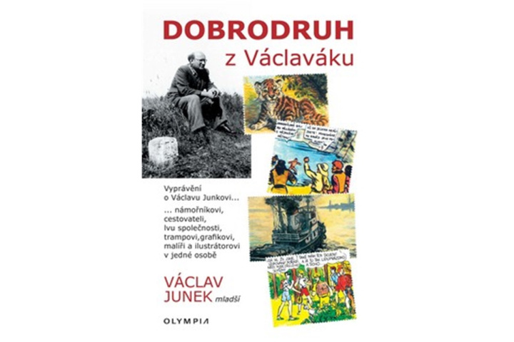 Carte Dobrodruh z Václaváku Junek Václav (mladší)