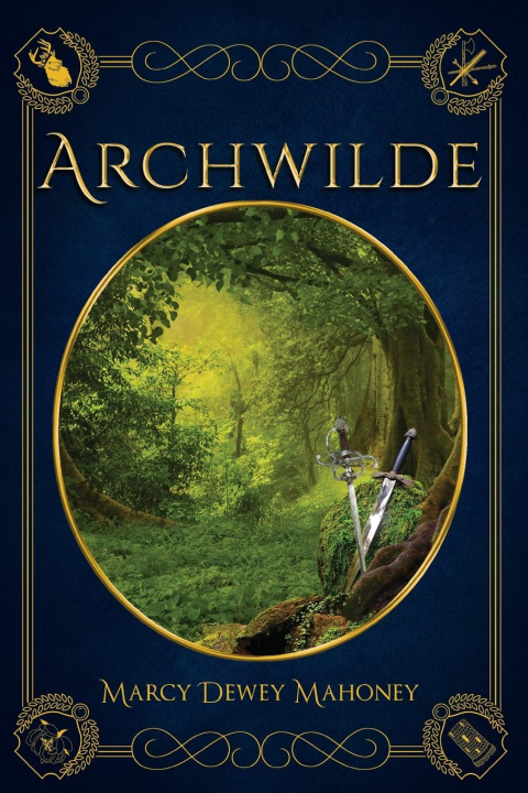Knjiga Archwilde Marcy Dewey Mahoney