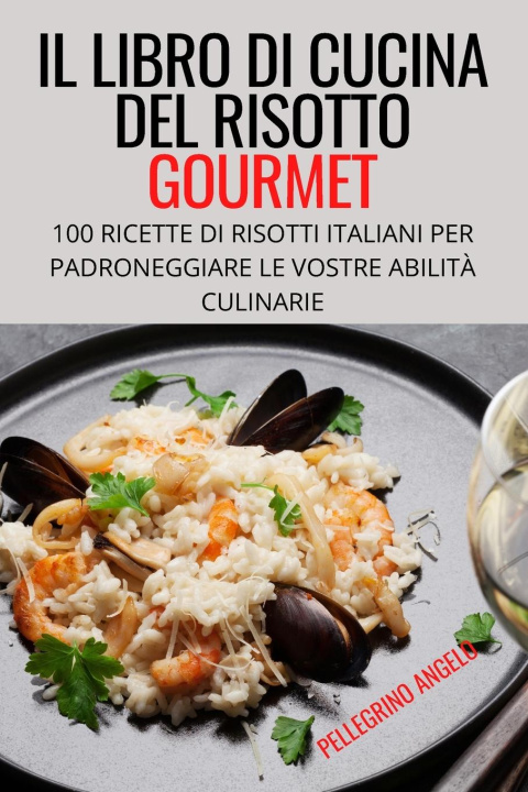 Książka Libro Di Cucina del Risotto Gourmet 