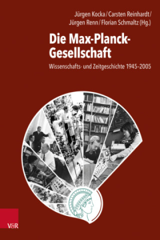 Knjiga Die Max-Planck-Gesellschaft Jürgen Kocka