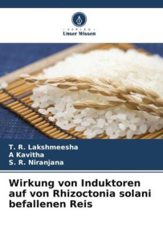 Buch Wirkung von Induktoren auf von Rhizoctonia solani befallenen Reis A. Kavitha