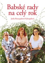 Carte Babské rady na celý rok Jaroslava Rozsypalová-Vykoupilová