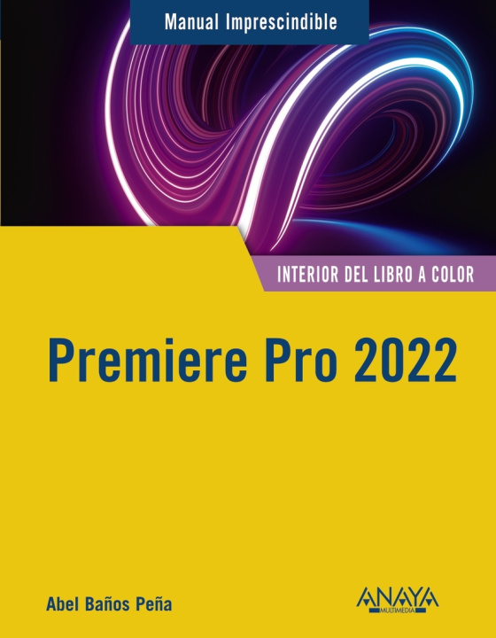 Knjiga Premiere Pro 2022 ABEL BAÑOS PEÑA