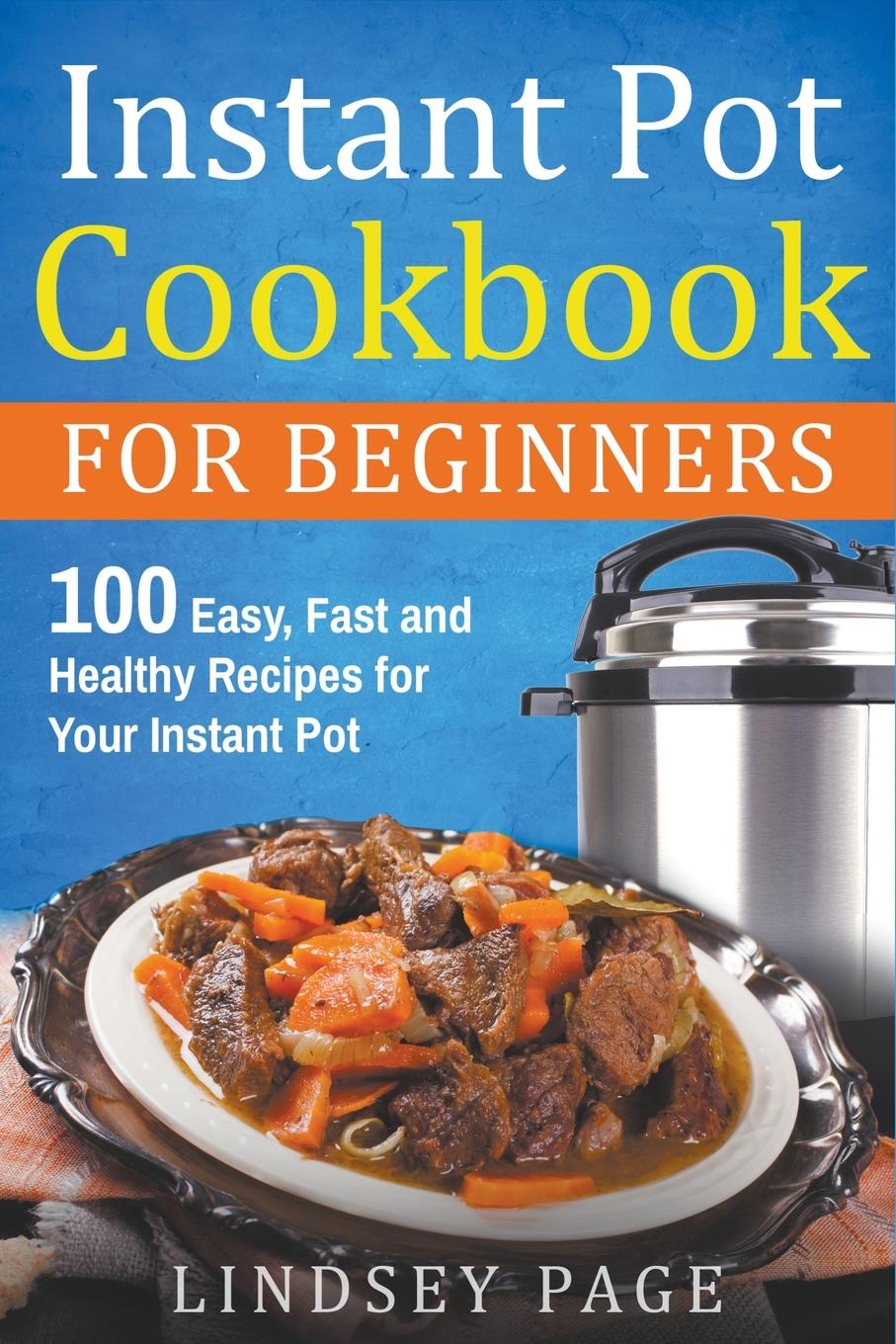 Knjiga Instant Pot Cookbook for Beginners Lindsey Page