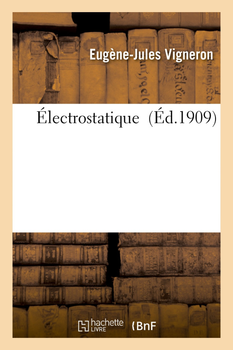 Knjiga Électrostatique Eugène-Jules Vigneron