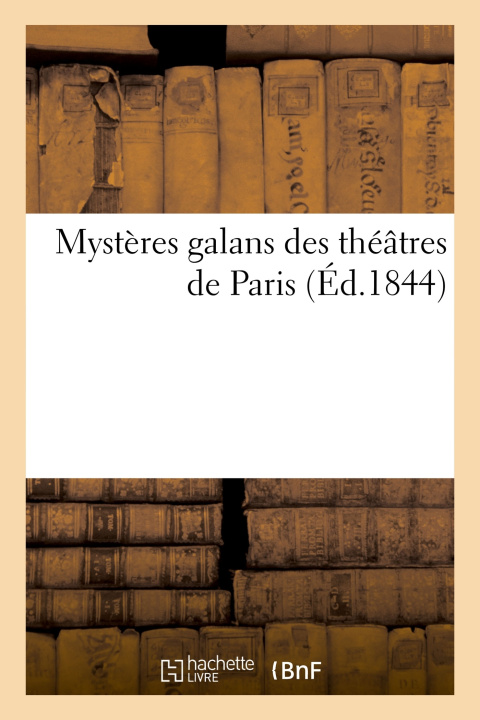 Kniha Mystères galans des théâtres de Paris Nadar