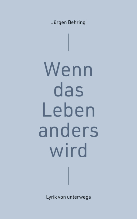 Knjiga Wenn das Leben anders wird Jürgen Behring