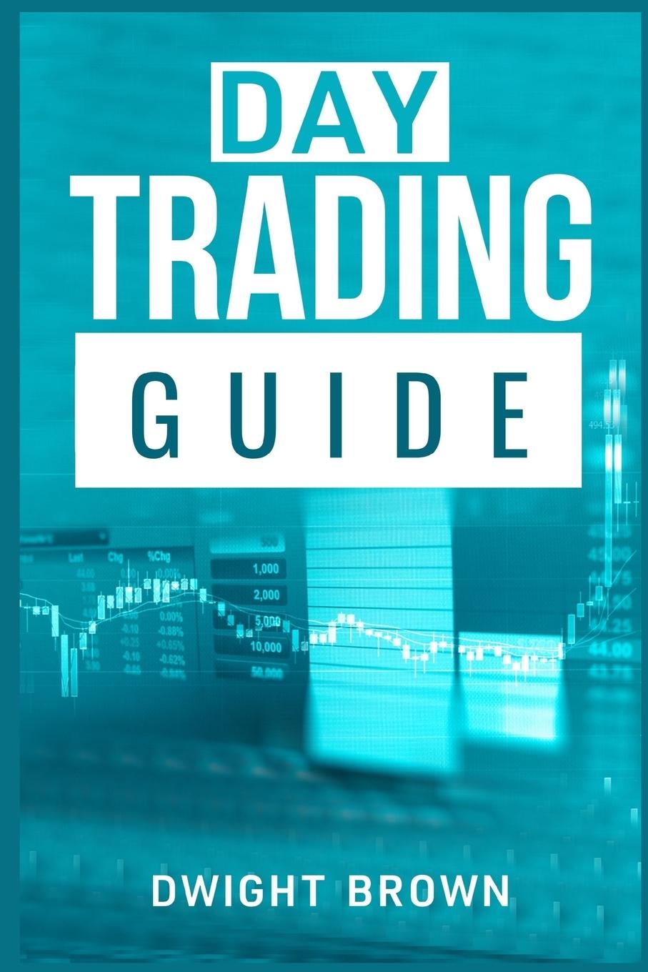 Knjiga Day Trading Guide Dwight Brown