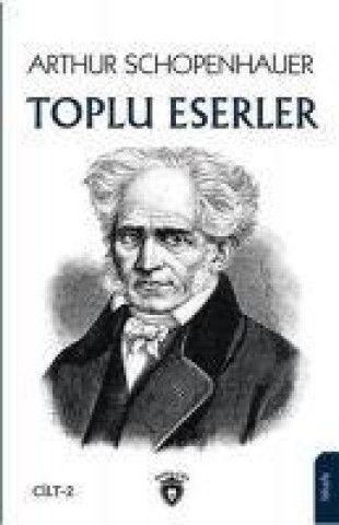 Knjiga Arthur Schopenhauer - Toplu Eserler 2 