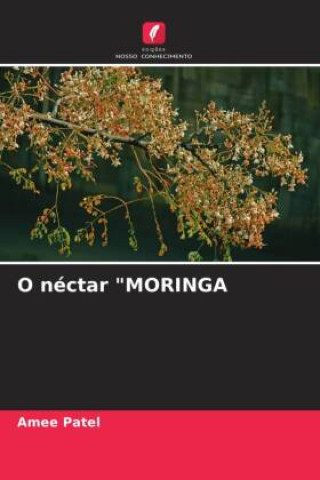 Knjiga O néctar "MORINGA Amee Patel