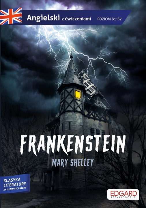 Kniha Frankenstein. Angielski z ćwiczeniami. Poziom B1-B2 Merry Shelley