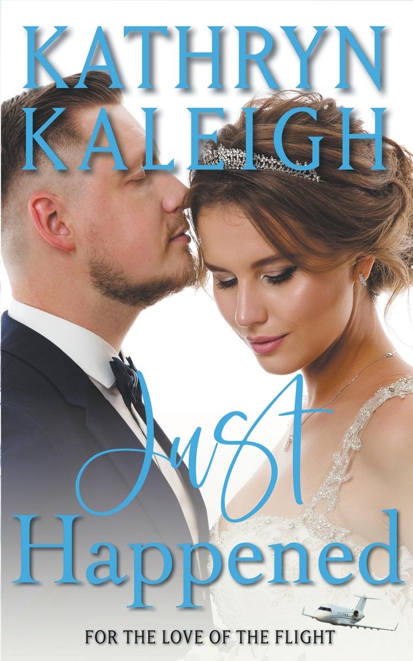Knjiga Just Happened Kathryn Kaleigh