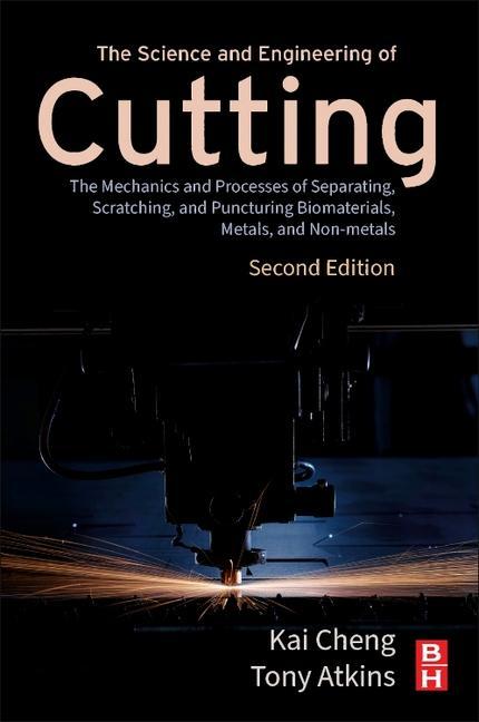 Kniha The Science and Engineering of Cutting Kai Cheng