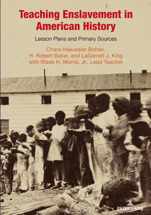 Kniha Teaching Enslavement in American History Chara Haeussler Bohan
