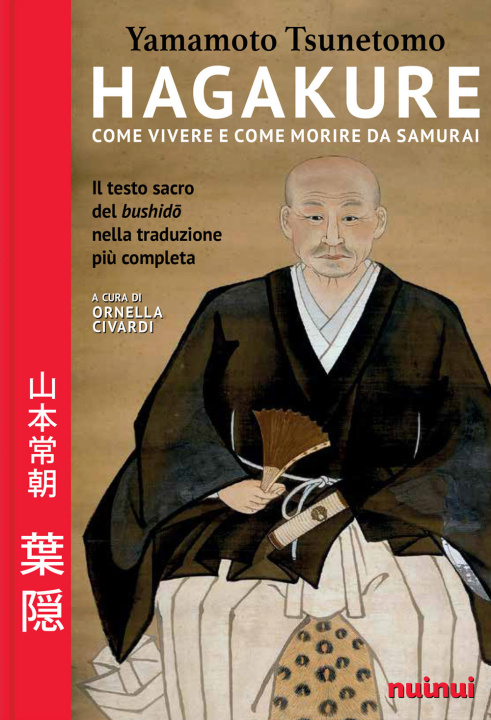 Kniha Hagakure. Come vivere e morire da samurai Yamamoto Tsunetomo
