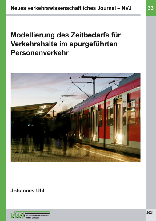 Kniha Modellierung des Zeitbedarfs fur Verkehrshalte im spurgefuhrten Personenverkehr Johannes Uhl