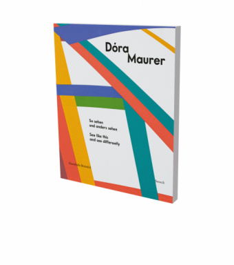 Book Dora Maurer: See like this and see differently Christina Végh