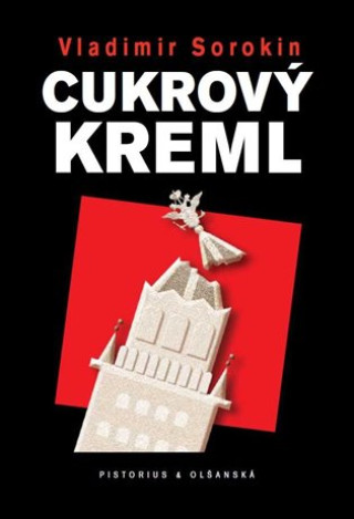 Book Cukrový Kreml Vladimír Sorokin